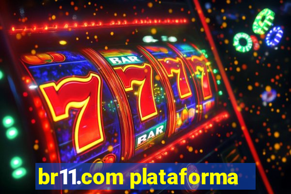 br11.com plataforma